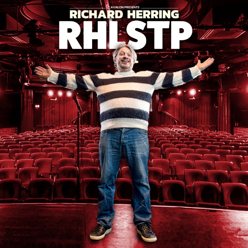 Preview: Richard Herring: Leicester Square Theatre Podcast, Theatre Royal Winchester