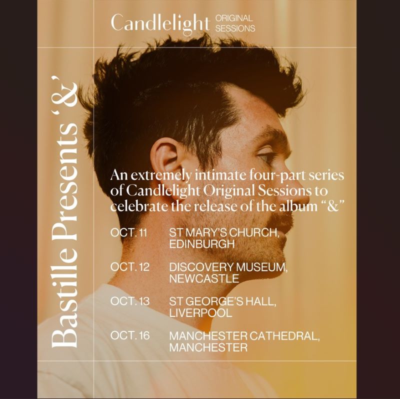 Bastille Presents; “&” (Ampersand) live – the ‘Candlelight Original Sessions’ this October